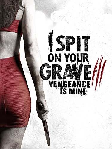 دانلود فیلم I Spit on Your Grave: Vengeance Is Mine 2015