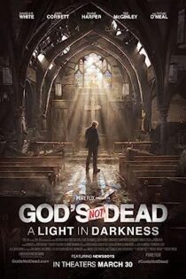 دانلود فیلم God’s Not Dead: A Light in Darkness 2018