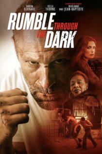 دانلود فیلم Rumble Through the Dark 2023