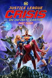 دانلود فیلم Justice League: Crisis on Infinite Earths Part Three 2024